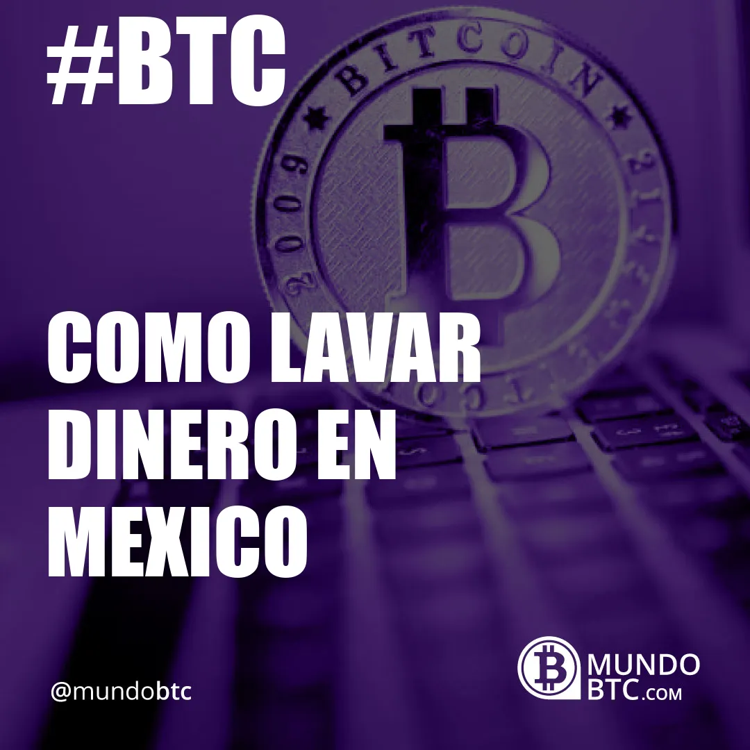 Como Lavar Dinero en Mexico