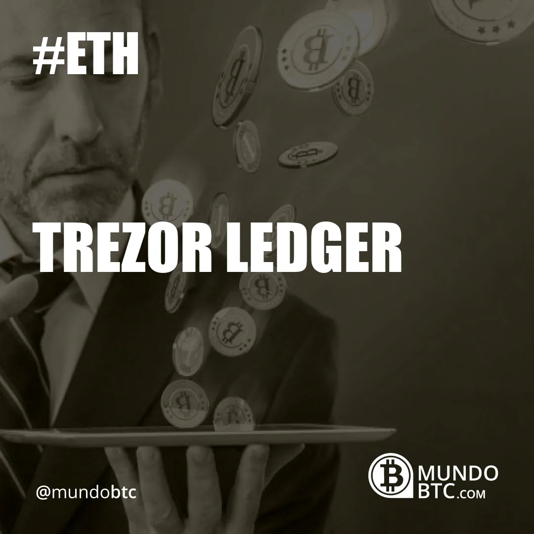 Trezor Ledger